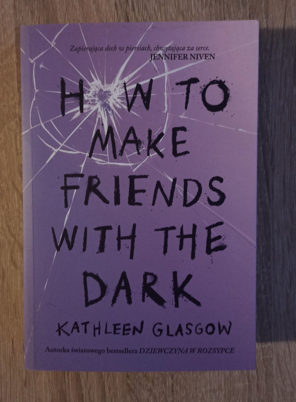 "How to make friends with the dark" Kathleen Glasgow