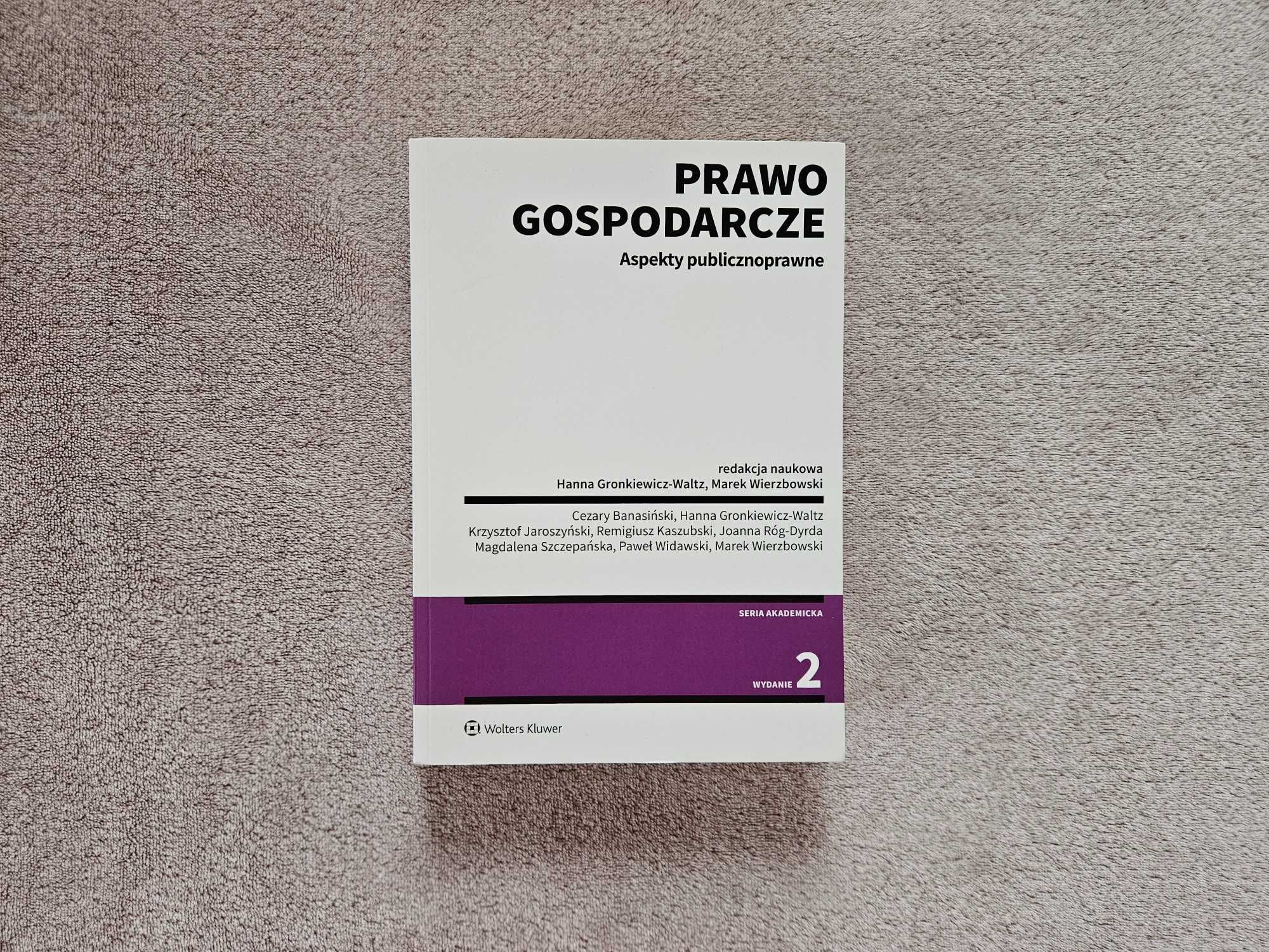 Prawo gospodarcze. Aspekty publicznoprawne Gronkiewicz-Waltz wydanie 2