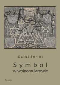 Symbol w wolnomularstwie Karol Serini