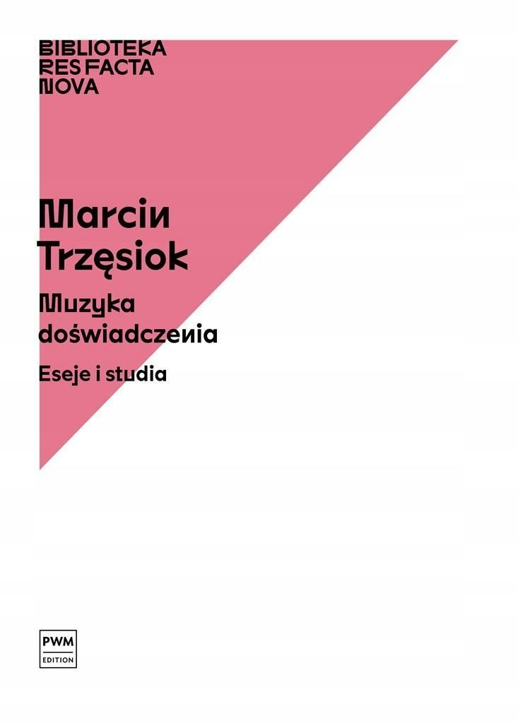 Muzyka Doświadczenia. Eseje I Studia