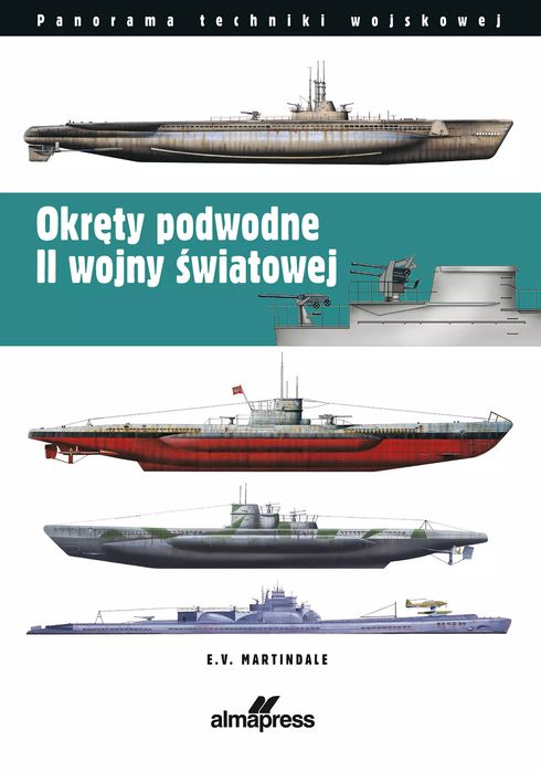Okręty podwodne II wojny światowej. ALMA-PRESS