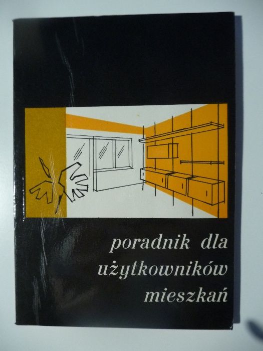 Poradnik dla użytkowników mieszkań 1972-idealny prezent na parapetówkę