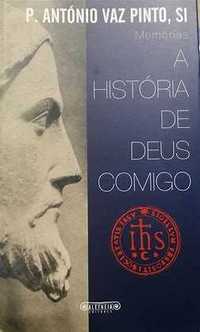 Pe. António Vaz Pinto - A História de Deus Comigo - Portes Gratuitos