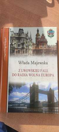 Z Lwowskiej Fali do radia Wolna Europa Włada Majewska