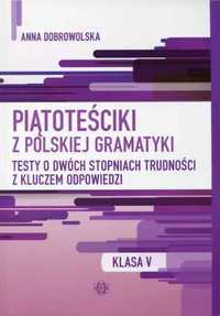 Piątoteściki z polskiej gramatyki - Anna Dobrowolska