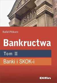 Bankructwa T.2 Banki i SKOK - i - Rafał Płókarz