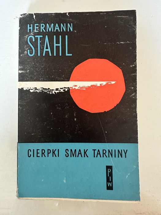 Cierpki smak tarniny. Hermann Stahl