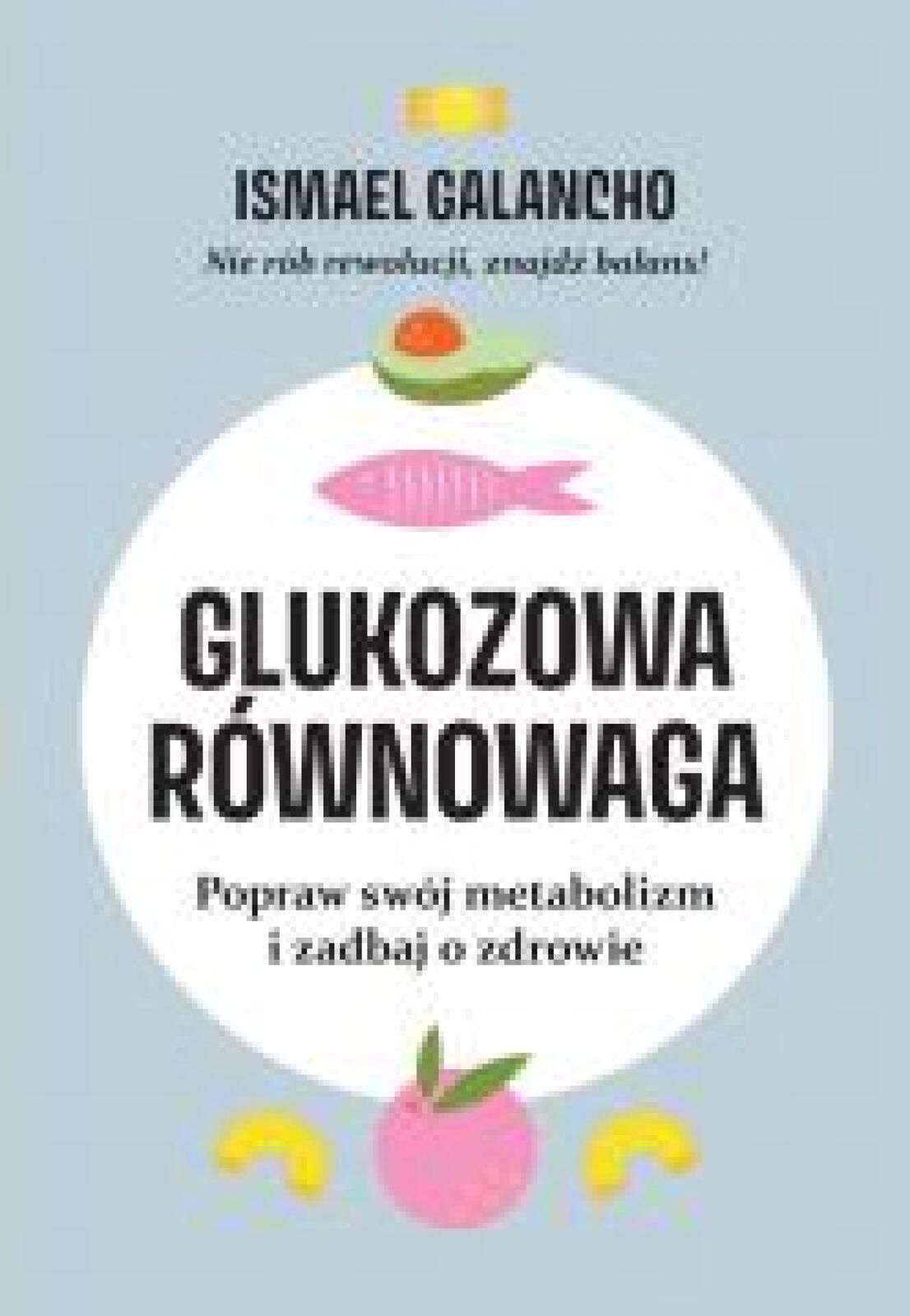 Glukozowa równowaga. Popraw swój metabolizm.