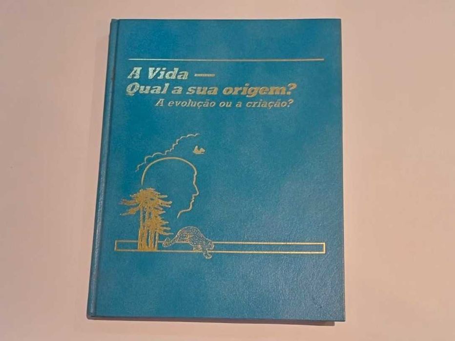 Livro A vida - qual a sua origem? A evolução ou a criação? Edit. 1985