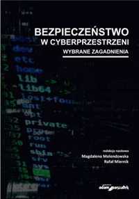 Bezpieczeństwo w cyberprzestrzeni. Wybrane... - Magdalena Molendowska