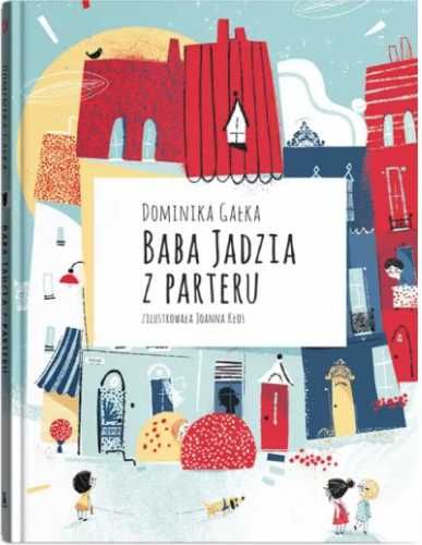 Baba Jadzia z parteru - Dominika Gałka, Joanna Kłos