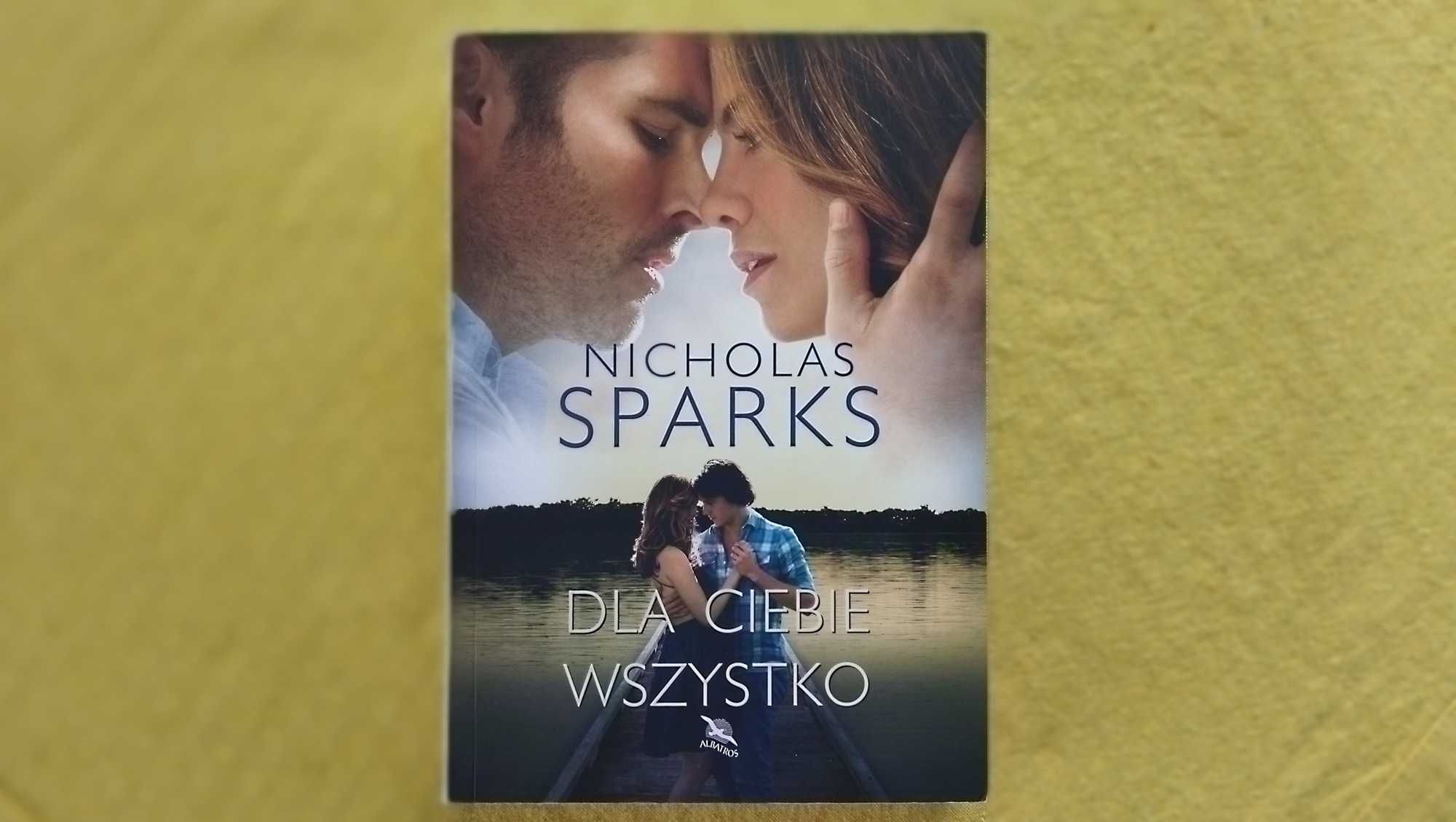 Nicholas Sparks "Dla ciebie wszystko"