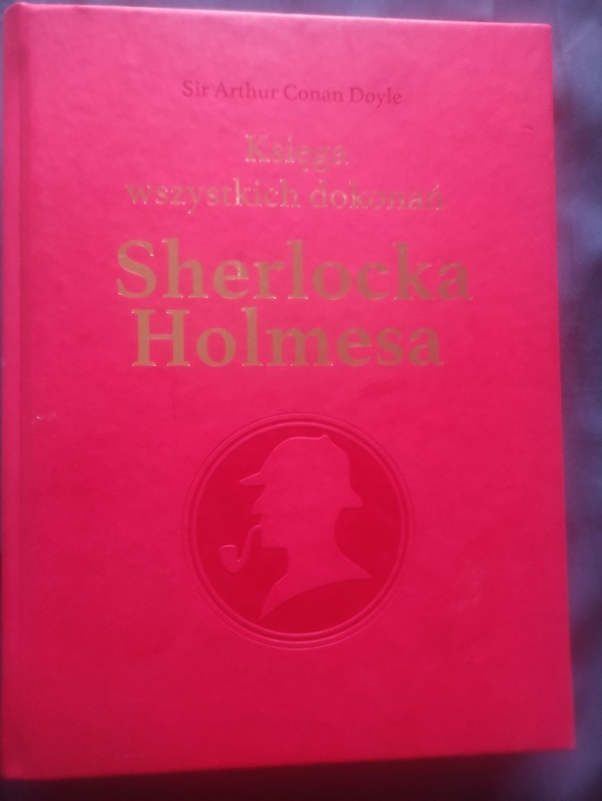 Sir Arthur Conan Doyle - Księga wszystkich dokonań Sherlocka Holmesa