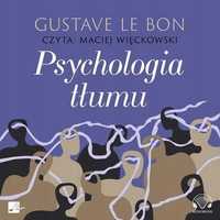 Psychologia Tłumu Audiobook, Le Bon Gustave