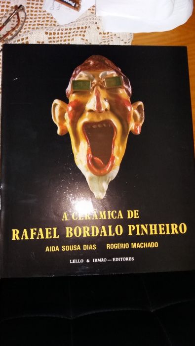 A Cerâmica de Rafael Bordalo Pinheiro edição 1987 1ª edição