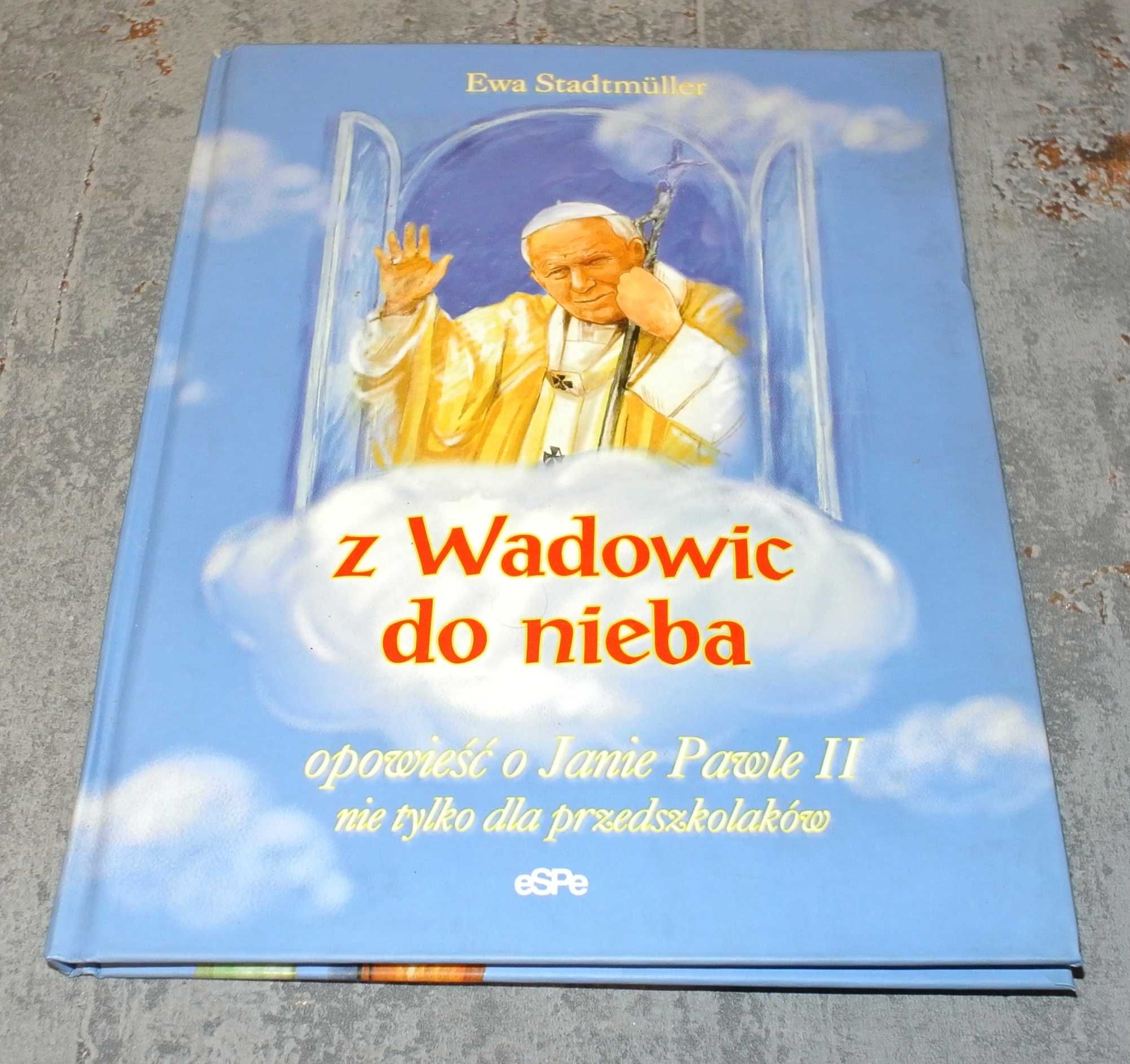 Ewa Stadtmuller - Z Wadowic do nieba