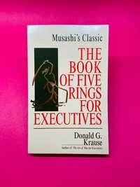 The Book of Five Rings for Executives - Donald G. Krause