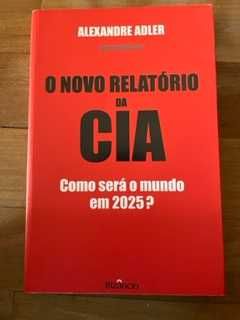 O novo relatório da CIA - Como será o Mundo em 2025