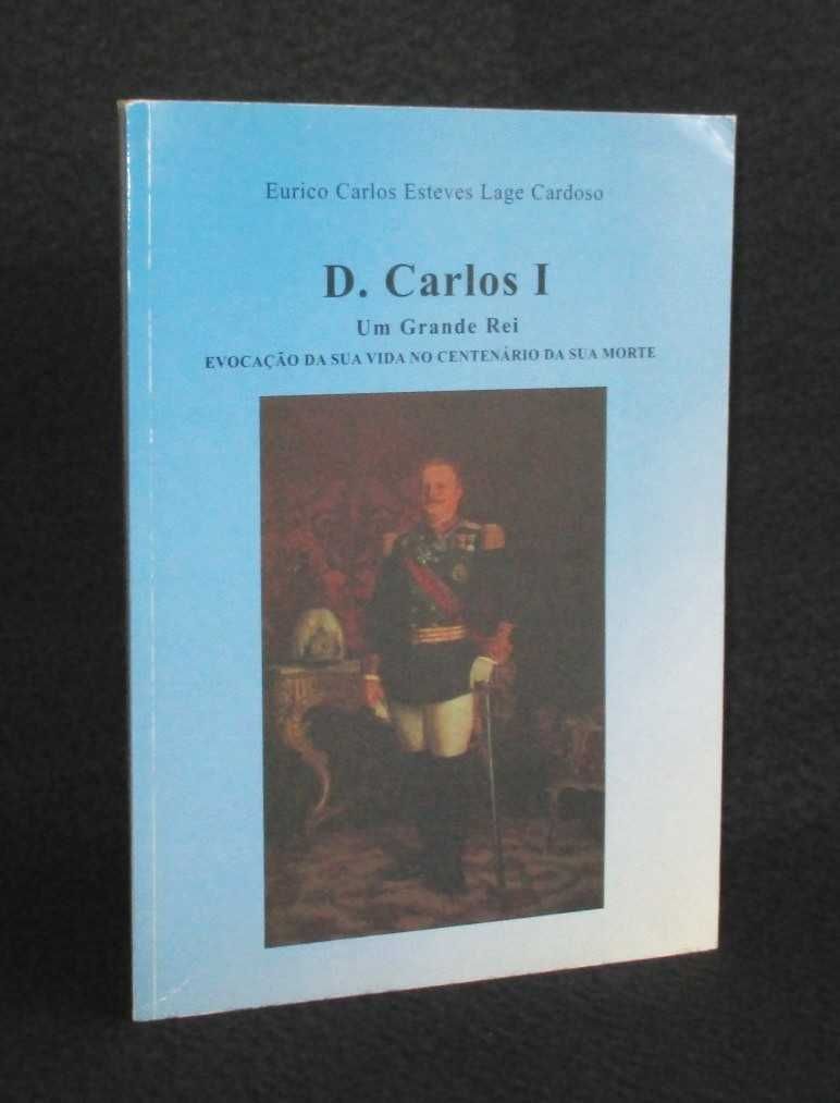 Livro D. Carlos I Um Grande Rei Lage Cardoso