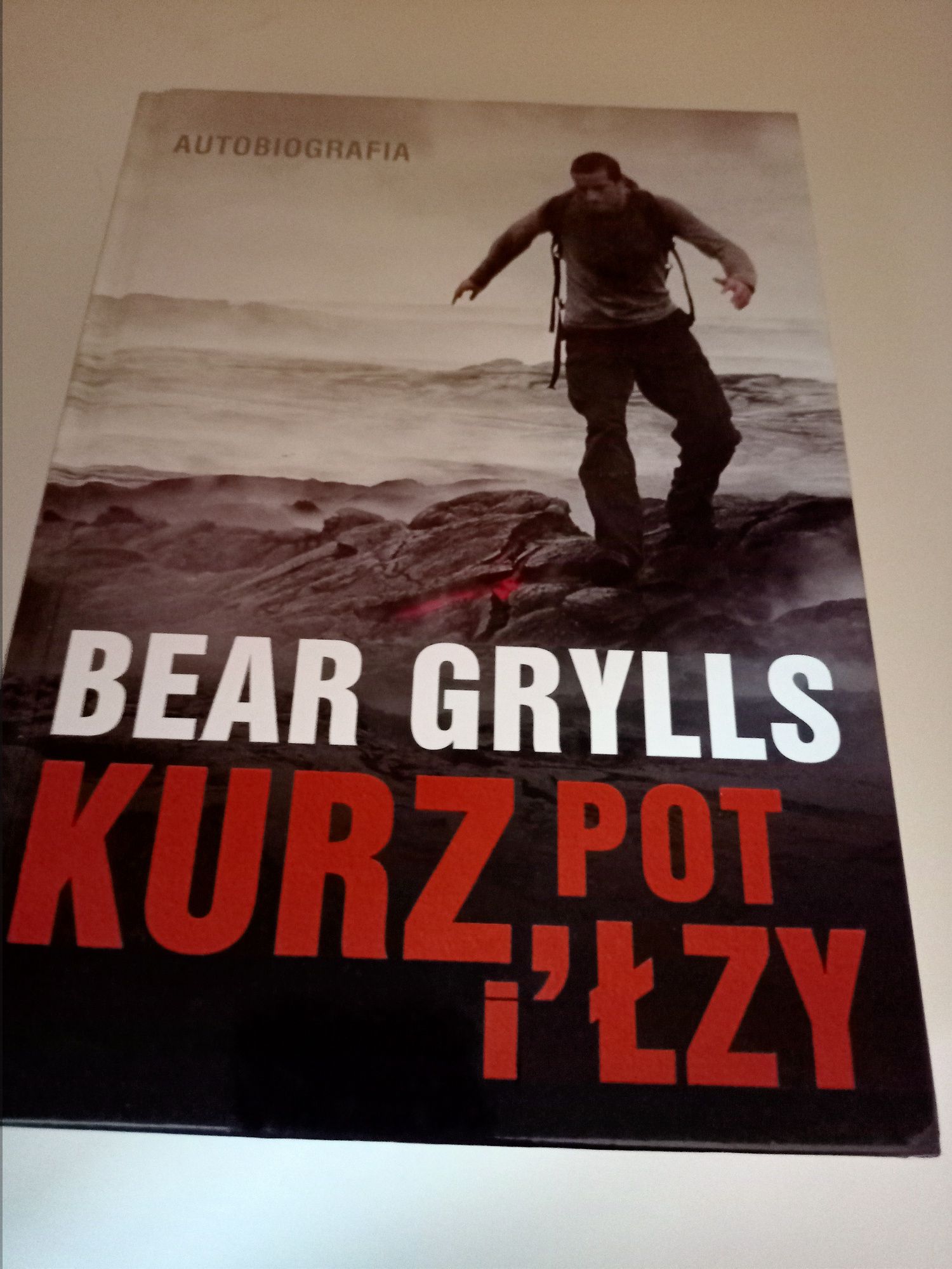 Bear Grylls- Kurz, pot i łzy