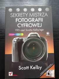 Sekrety mistrza fotografii cyfrowej. 195 ujęć Scotta Kelby'ego