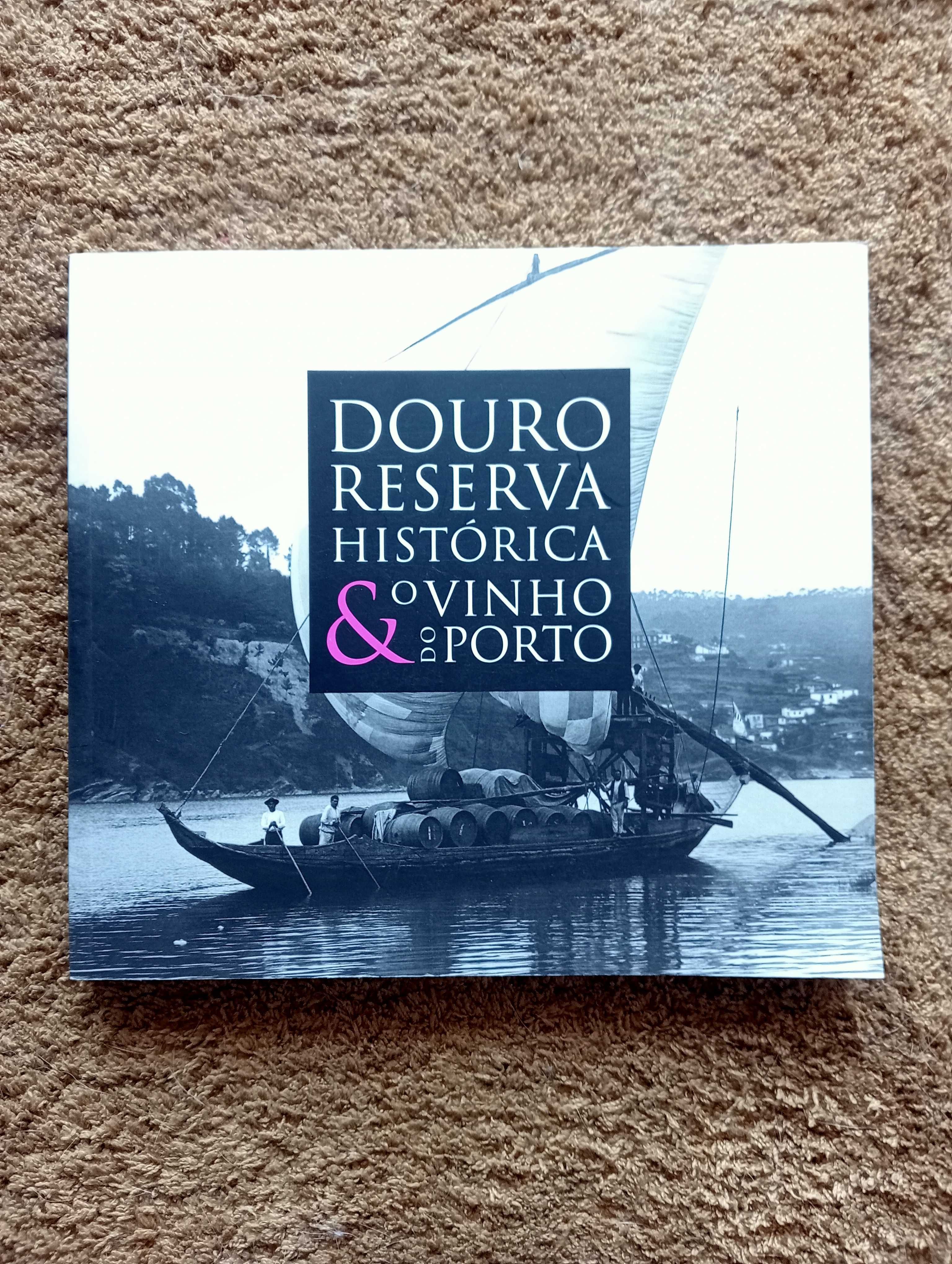 Douro Reserva Histórica & O Vinho do Porto
