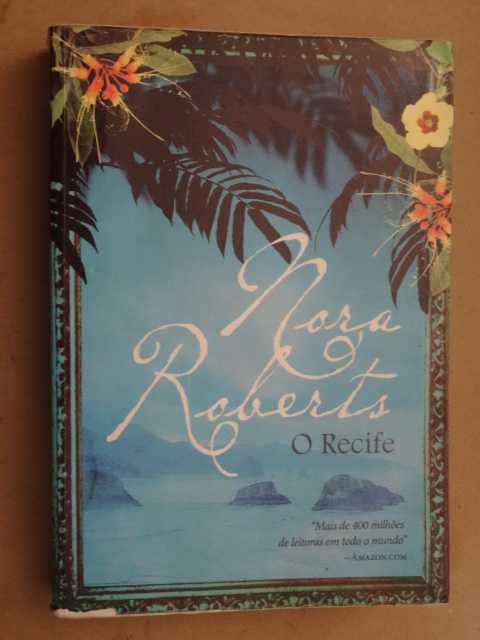 O Recife de Nora Roberts - 1ª Edição