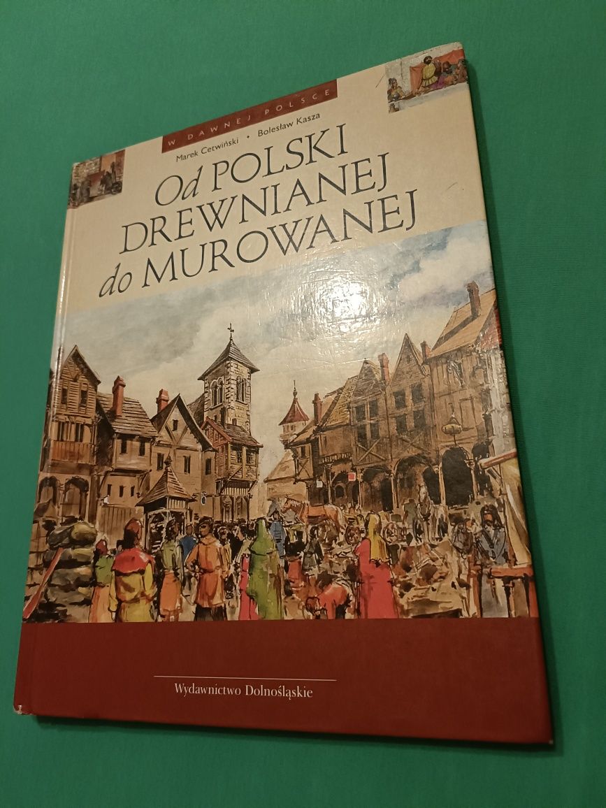 Od Polski drewnianej do murowanej