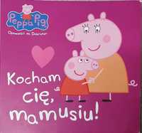 Ksiązeczka Peppa Kocham Cię mamusiu idealna Dzień Matki