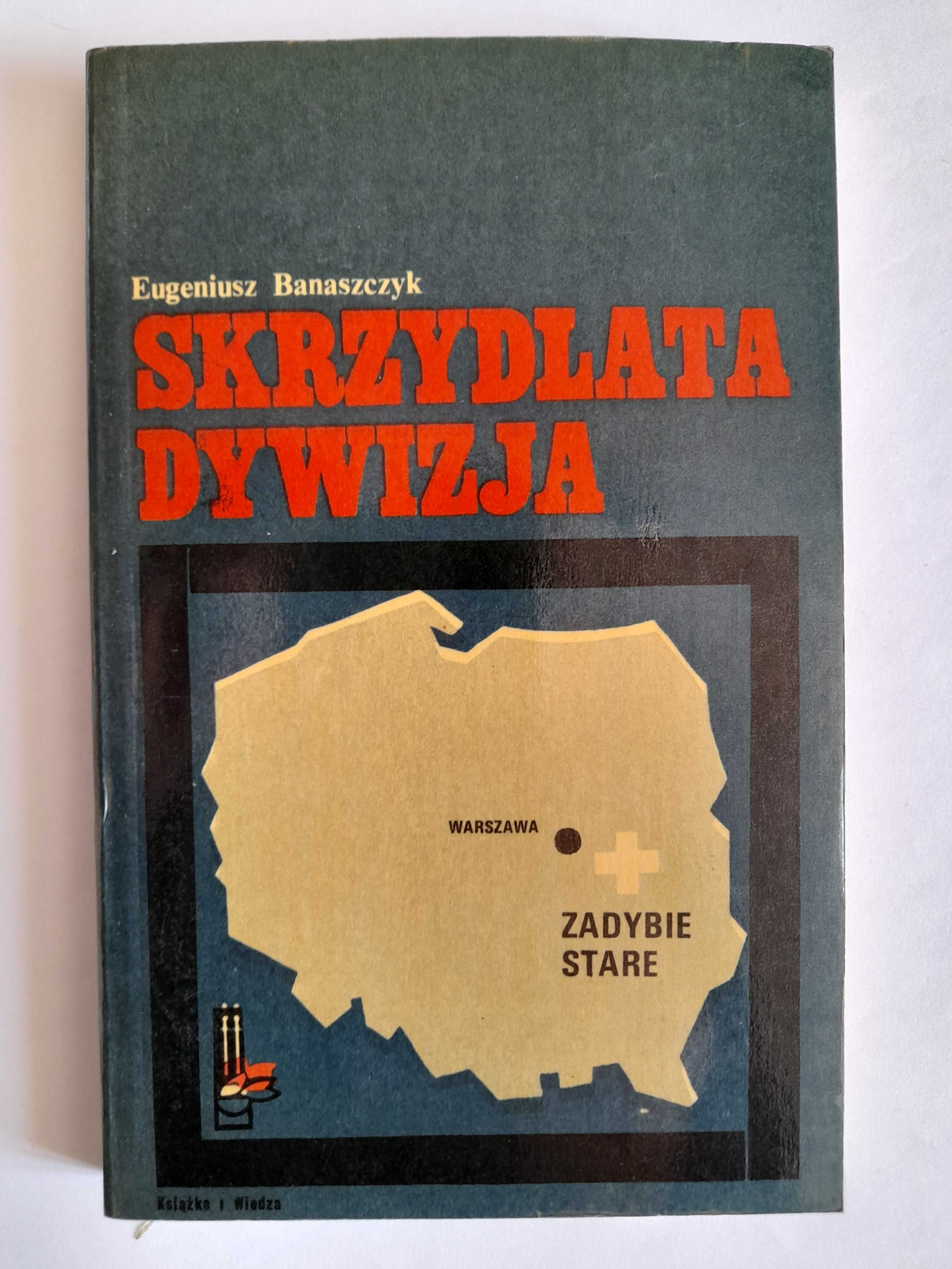 Skrzydlata dywizja - Eugeniusz Banaszczyk
