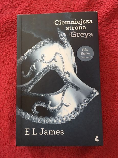 Książka „Ciemniejsza strona Greya” E L James