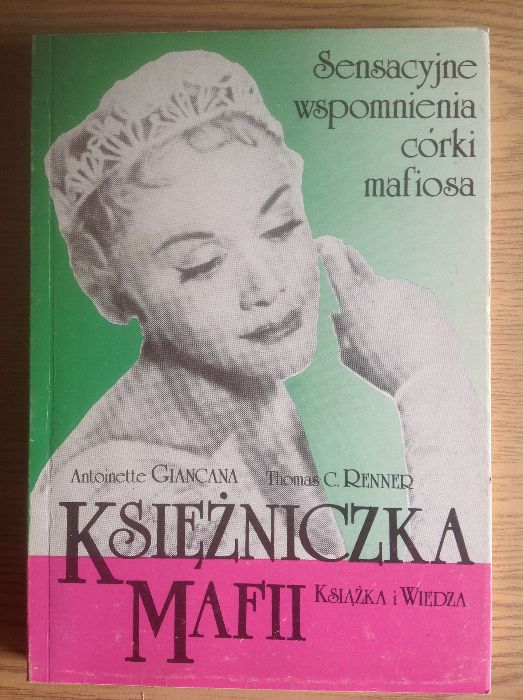 Księżniczka mafii. Sensacyjne wspomnienia córki mafiosa