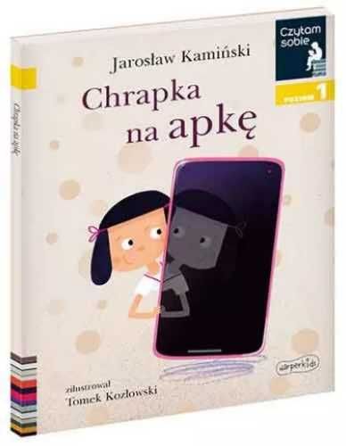 Czytam sobie. Chrapka na apkę. Poziom 1 - Jarosław Kamiński