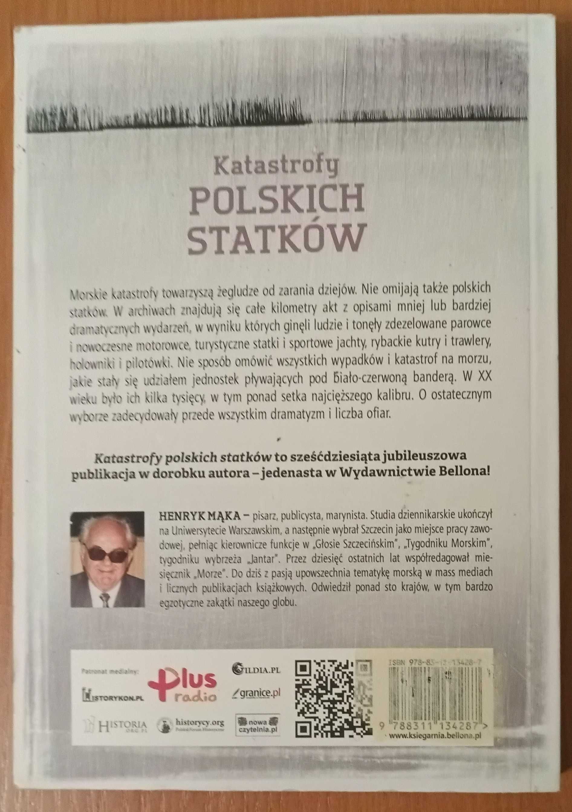 Henryk Mąka "Katastrofy polskich statków"