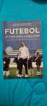 Livro Futebol- Um saber sobre o saber fazer