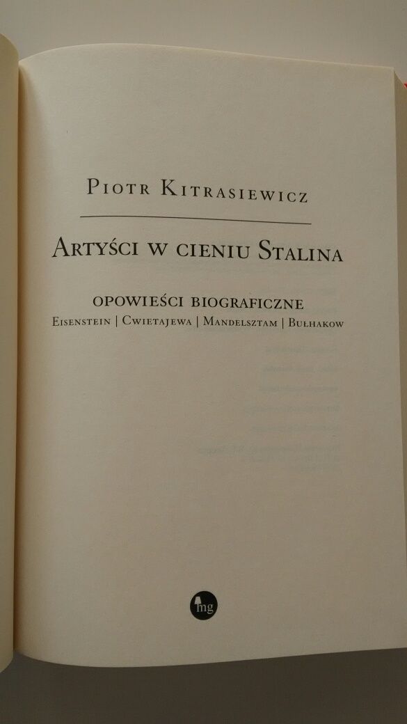 Kitrasiewicz Piotr - Artyści w cieniu Stalina. Opowieści biograficzne