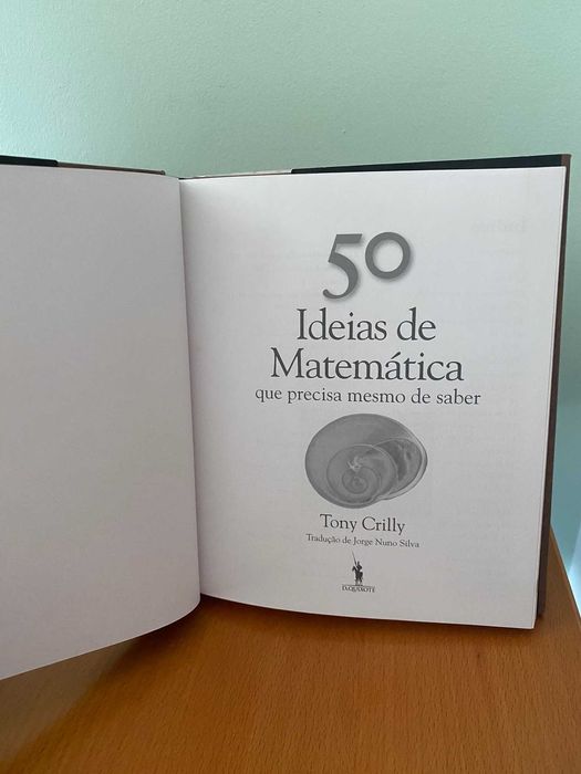 50 Ideias de Matemática Que Precisa Mesmo de Saber - Tony Crilly