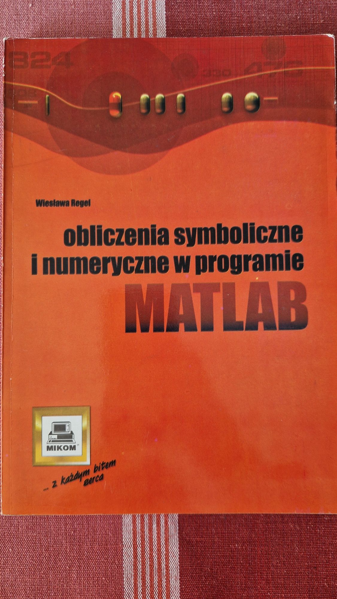Obliczenia symboliczne i numeryczne Matlab Regel