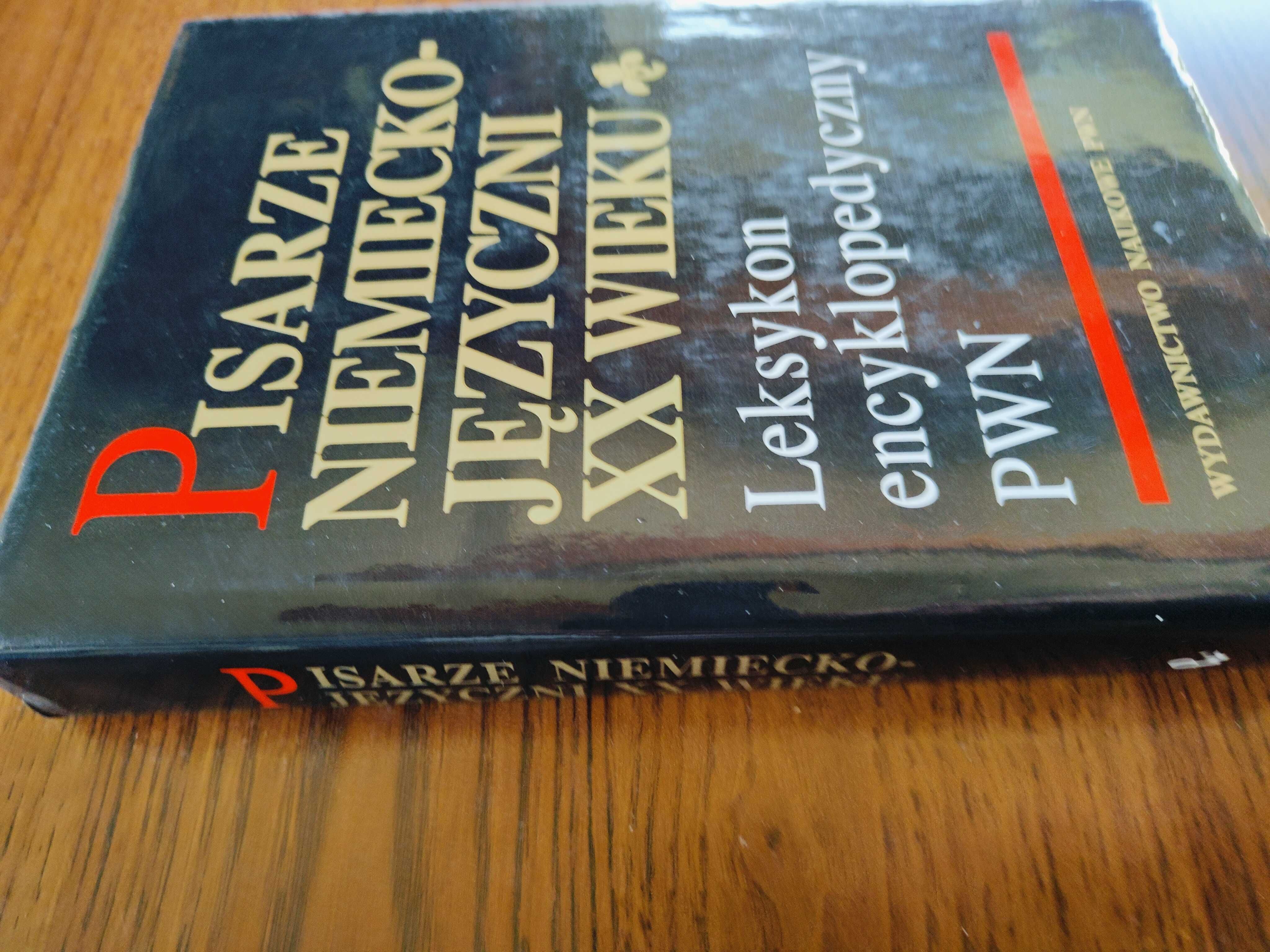 Pisarze niemieckojęzyczni XX wieku - leksykon encyklopedyczny PWN