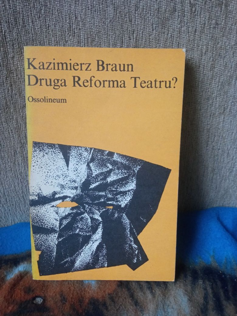 Kazimierz Braun Druga reforma teatru