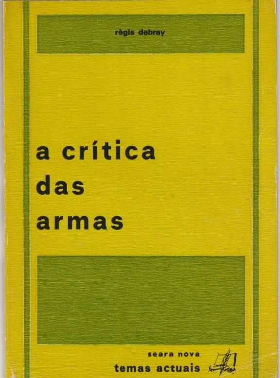 A crítica das armas-Règis Debray-Seara Nova