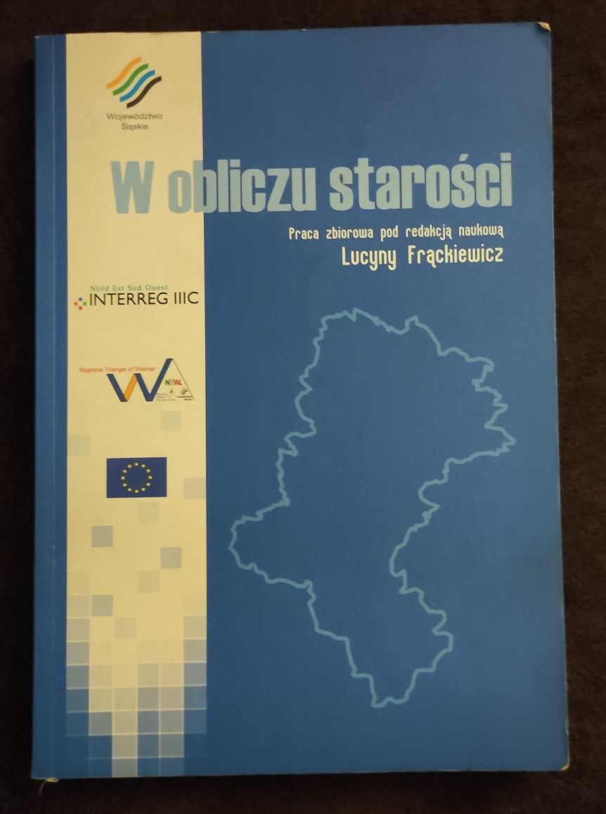 W obliczu starości.  Praca zbiorowa pod red. Lucyny Frąckiewicz