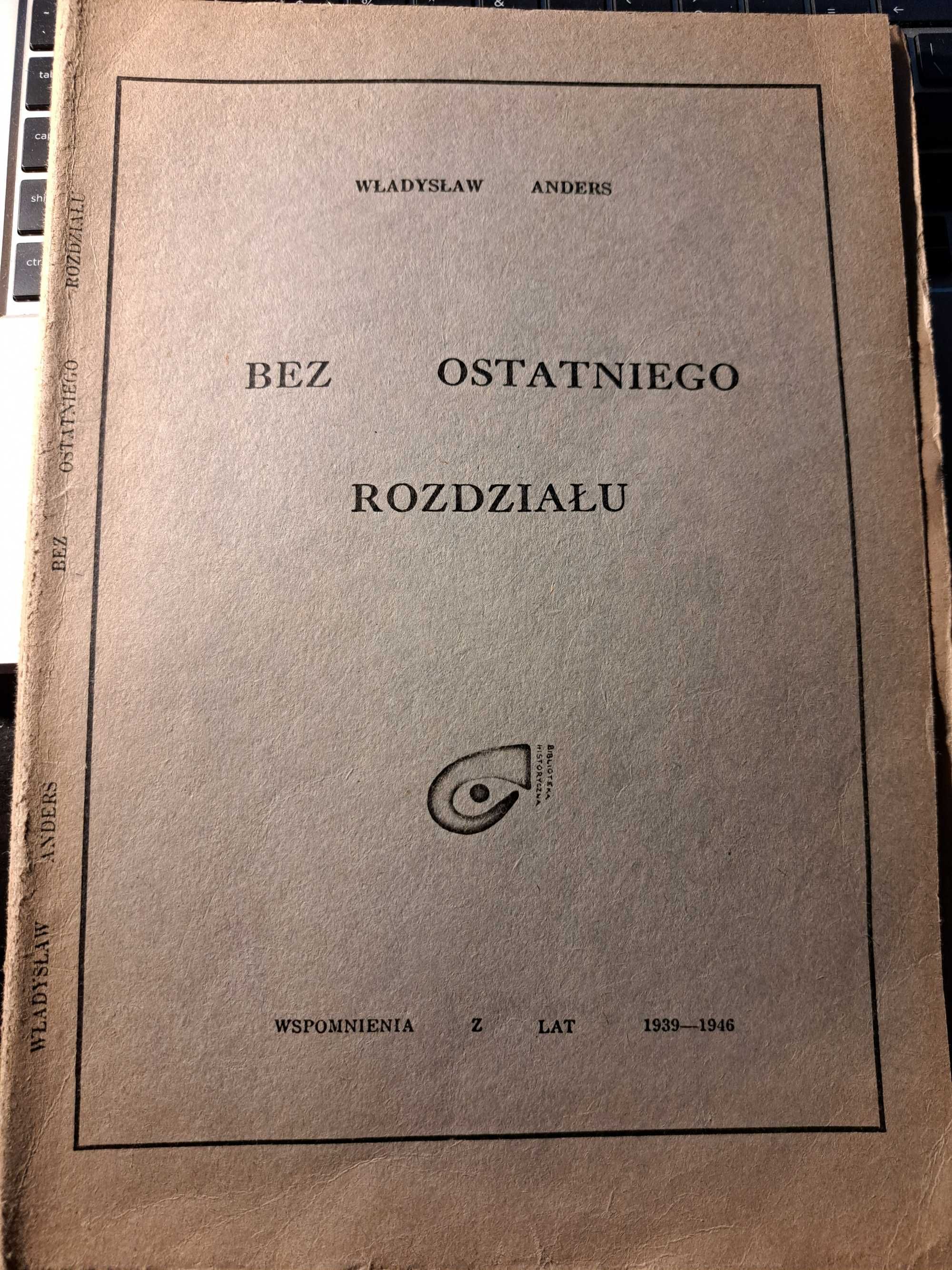 Bez ostatniego rozdziału Wspomnienia Anders Władysław