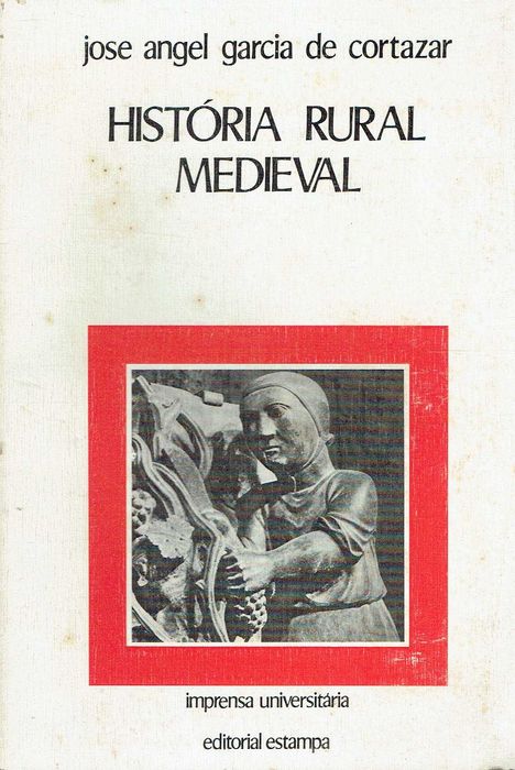 7697
	
História rural medieval 
de Jose Angel Garcia de Cortazar