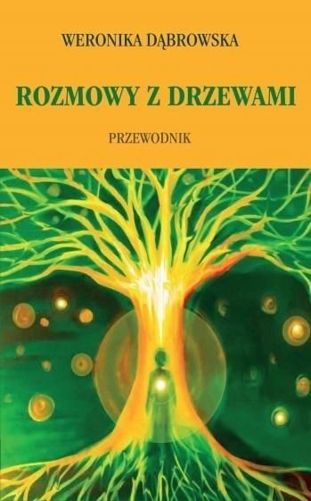 Rozmowy Z Drzewami, Weronika Dąbrowska