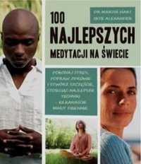 100 najlepszych medytacji na świecie - Dr Martin Hart, Skye Aleksande