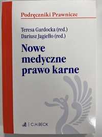 Nowe medyczne prawo karne. Red. T. Gardocka, D. Jagiełło