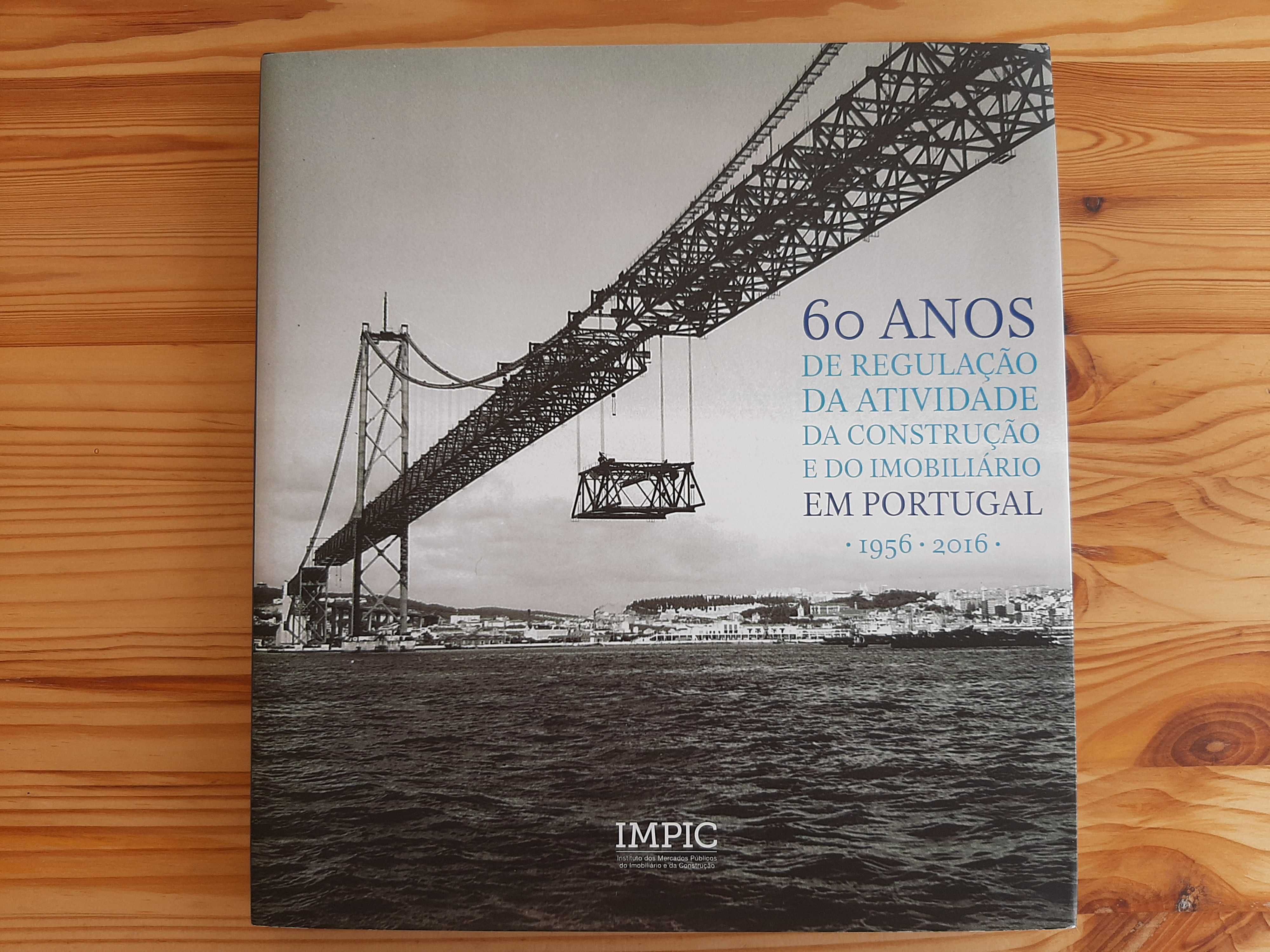 IMPIC 60 Anos de Regulação da Atividade da Construção e do Imobiliário