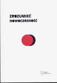 Zrozumieć nowoczesność, księga jubileuszowa Zygmunta Baumana