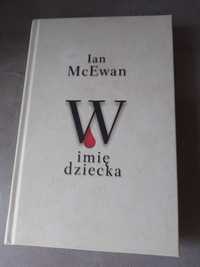 Ian McEwan "W imię dziecka"